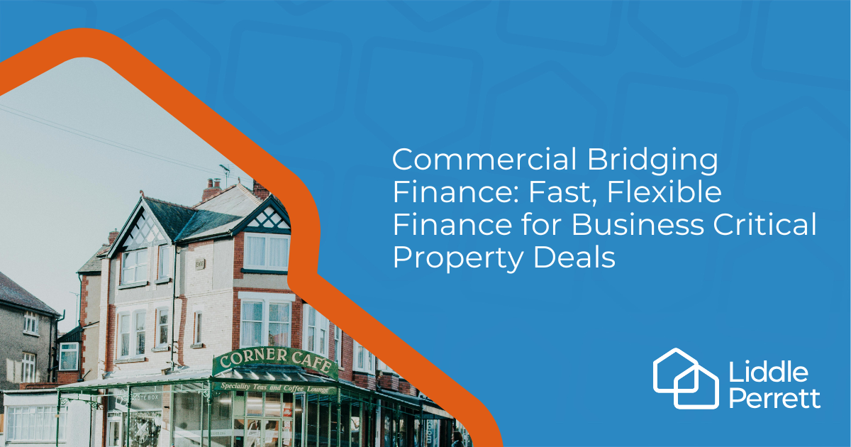 Commercial Bridging Finance Fast, Flexible Finance forBusiness Critical Property Deals