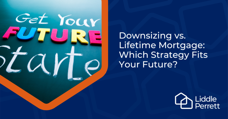 Downsizing vs Lifetime Mortgage: Which Strategy Fits Your Future?